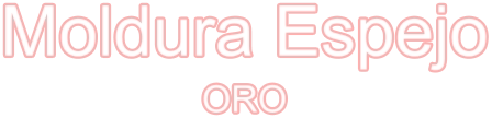 Moldura Espejo ORO